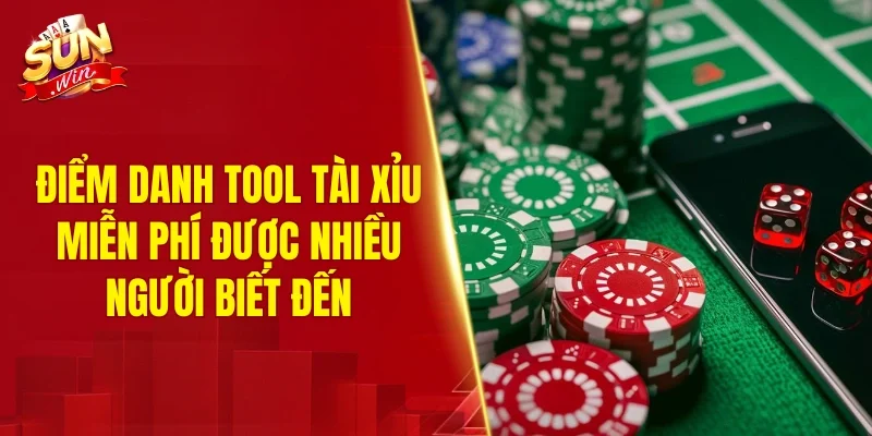Điểm danh tool tài xỉu miễn phí được nhiều người biết đến